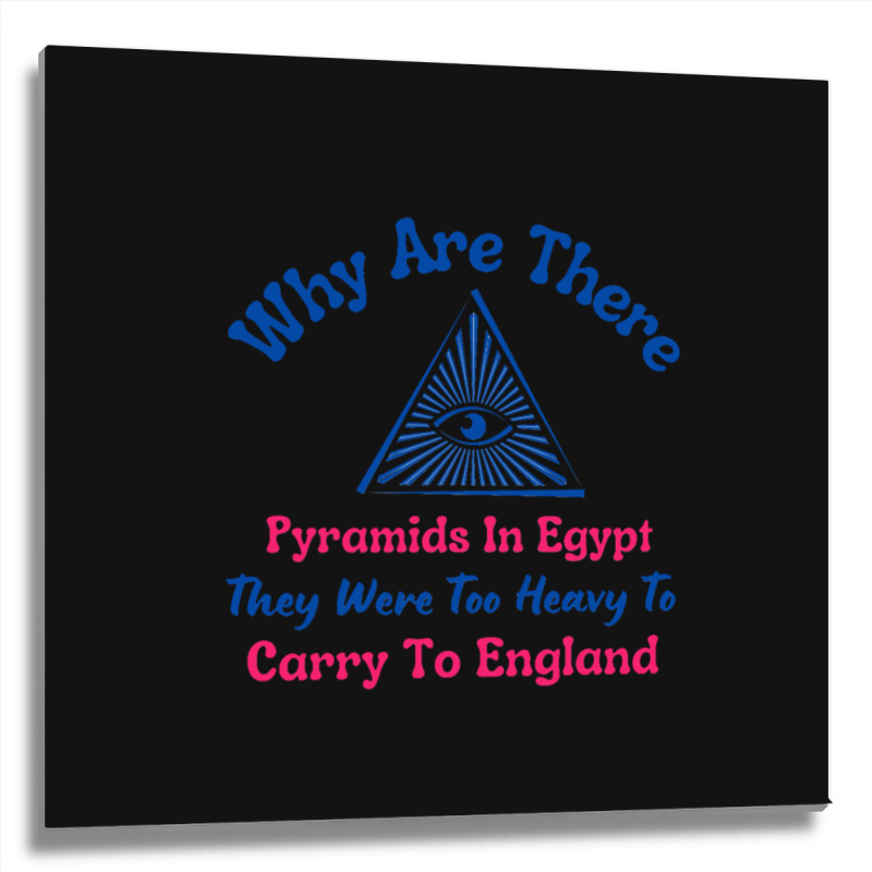 Why Are There Pyramids In Egypt Metal Print Square | Artistshot