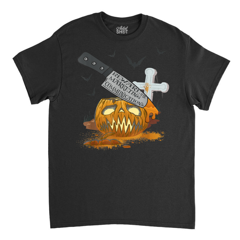 Marketing Communications Funny Halloween Party T Shirt Classic T-shirt by cm-arts | Artistshot