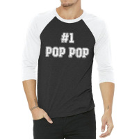 Number One Pop Pop 3/4 Sleeve Shirt | Artistshot