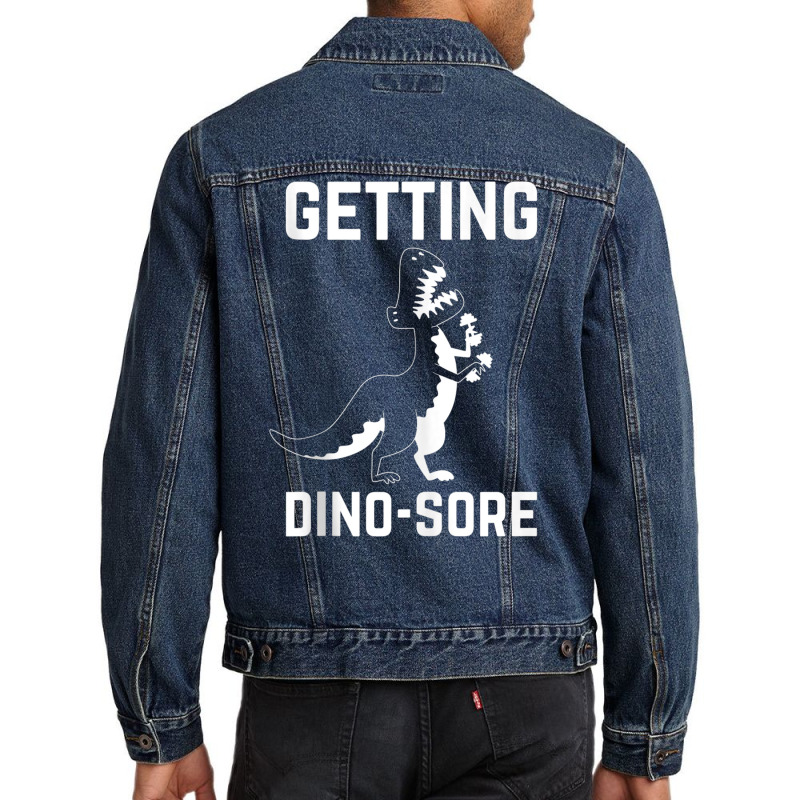 Getting Dino Sore Funny T Rex Dinosaur Workout Tank Top Men Denim Jacket | Artistshot