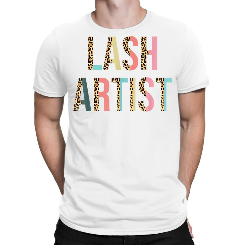 Lash Artist Lashes Eyelashes Leopard Lash Artist T Shirt T-shirt | Artistshot