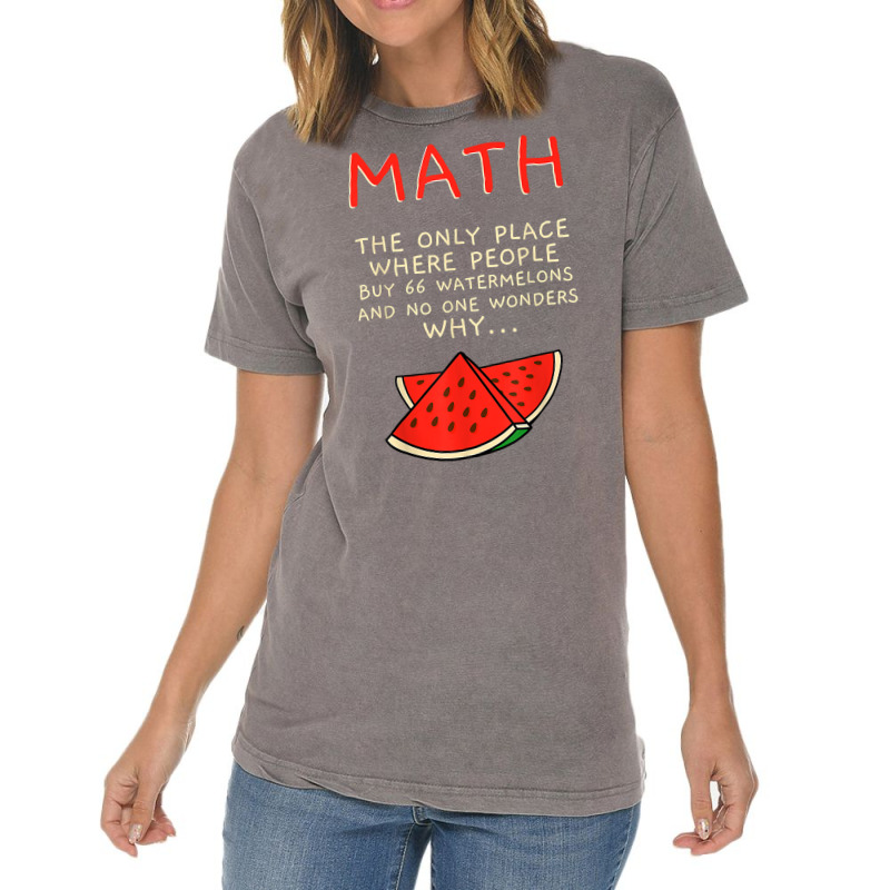 Math And Watermelons Mathematics Calculation Numbers T Shirt Vintage T-Shirt by cm-arts | Artistshot