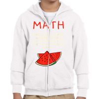 Math And Watermelons Mathematics Calculation Numbers T Shirt Youth Zipper Hoodie | Artistshot