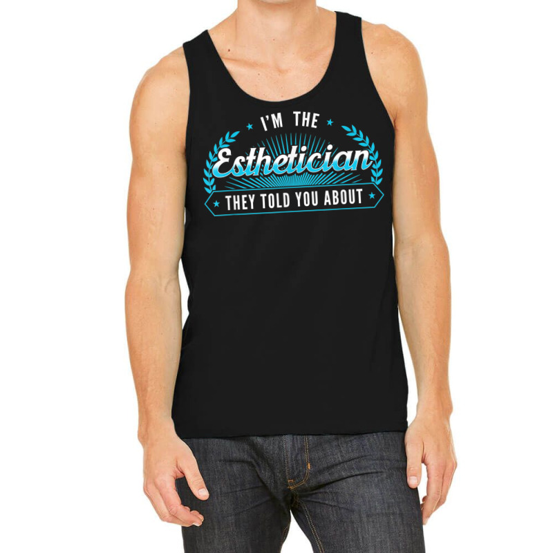 Esthetician Aesthetician Makeup Skin Care Beautician Tank Top | Artistshot