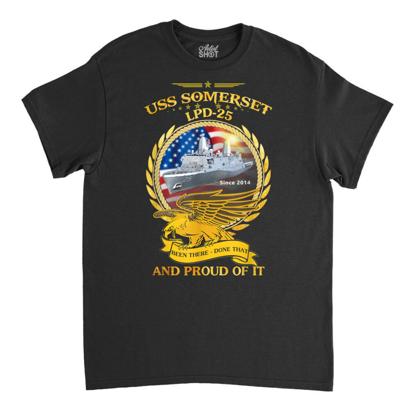 Uss Somerset (lpd 25) Since 2014 T Shirt Classic T-shirt by cm-arts | Artistshot