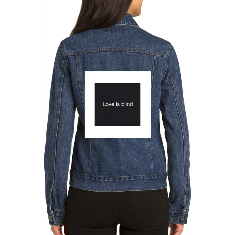 Funny .s. Love Is Blind  . Ladies Denim Jacket by cm-arts | Artistshot