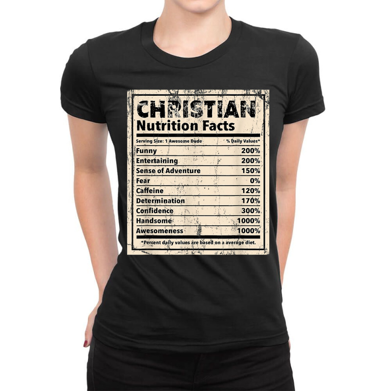 Christian Nutrition Facts Funny Name Humor Nickname T Shirt Ladies Fitted T-Shirt by cm-arts | Artistshot