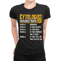 Cytologist Cytology Microbiologist Microscopy Hourly Rate Ladies Fitted T-shirt | Artistshot