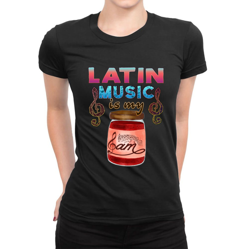 Latin Music Is My Jam Ladies Fitted T-Shirt by MarlonChristopherMoyer | Artistshot