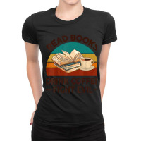 Read Books Drink Coffee Fight Evil Ladies Fitted T-shirt | Artistshot