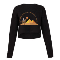 Why Are There Pyramids In Egypt Cropped Sweater | Artistshot