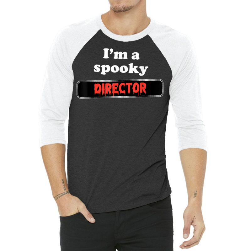 Lazy Halloween Costume   I'm A Spooky Director 3/4 Sleeve Shirt by Uniform | Artistshot