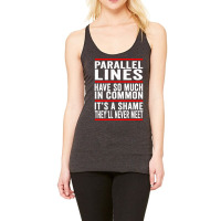 Parallel Lines Have So Much In Common Funny Math Pullover Hoodie Racerback Tank | Artistshot