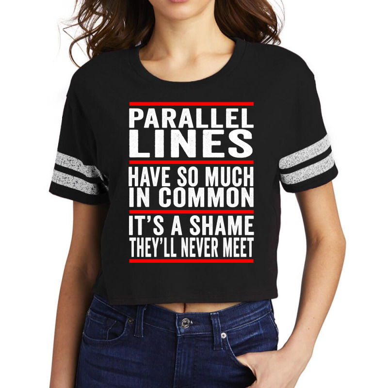 Parallel Lines Have So Much In Common Funny Math Pullover Hoodie Scorecard Crop Tee by cm-arts | Artistshot