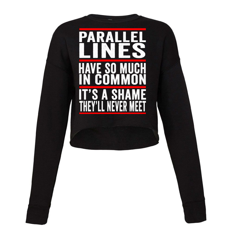 Parallel Lines Have So Much In Common Funny Math Pullover Hoodie Cropped Sweater by cm-arts | Artistshot