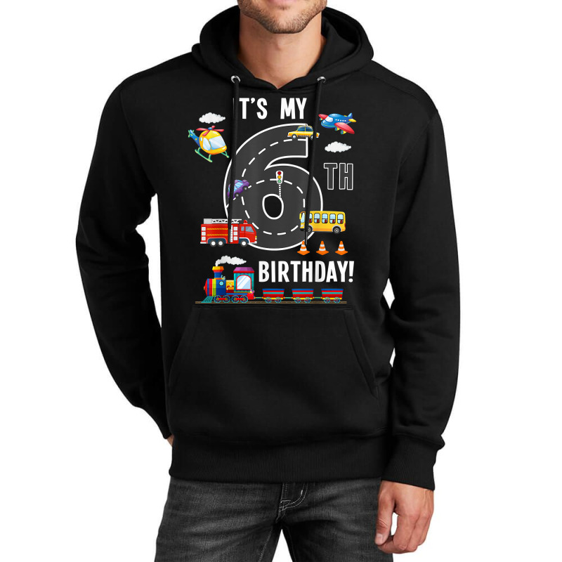 Its My 6th Birthday Boy 6 Bday Train Car Fire Truck Airplane T Shir Unisex Hoodie | Artistshot