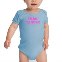 Frack Cancer Baby Bodysuit | Artistshot