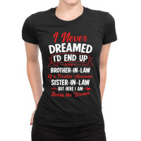 Being A Brotherinlaw Of A Freakin  Awesome Sisterinlaw Ladies Fitted T-shirt | Artistshot