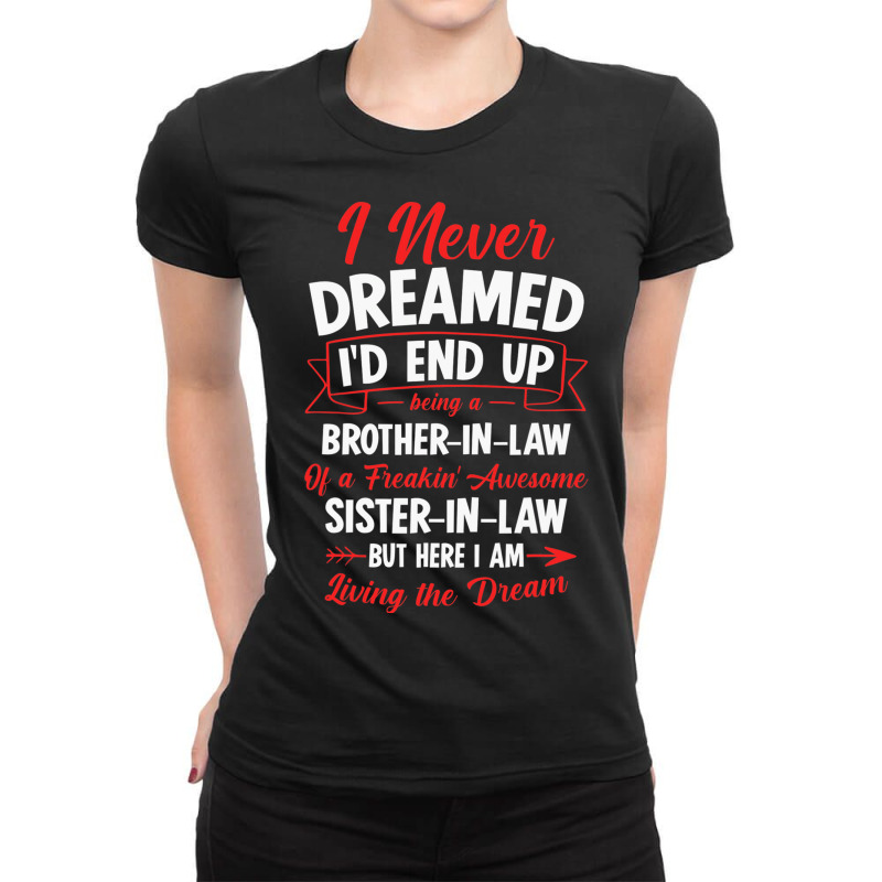 Being A Brotherinlaw Of A Freakin  Awesome Sisterinlaw Ladies Fitted T-Shirt by Marybeth890 | Artistshot