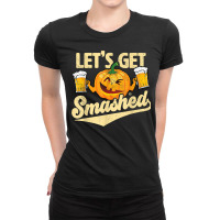 Lets Get Smashed Funny Pumpkin Beer Halloween T Shirt Ladies Fitted T-shirt | Artistshot