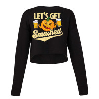 Lets Get Smashed Funny Pumpkin Beer Halloween T Shirt Cropped Sweater | Artistshot