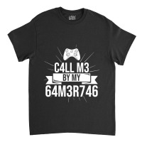 Call Me By My Gamertag Leetspeak Leetcode Meme Classic T-shirt | Artistshot