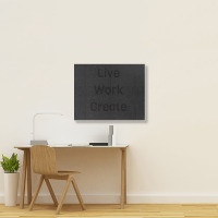 Live Work Create Landscape Canvas Print | Artistshot