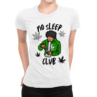 No Sleep Club Club Night Smoke Weed Night Club Drugs Ladies Fitted T-shirt | Artistshot