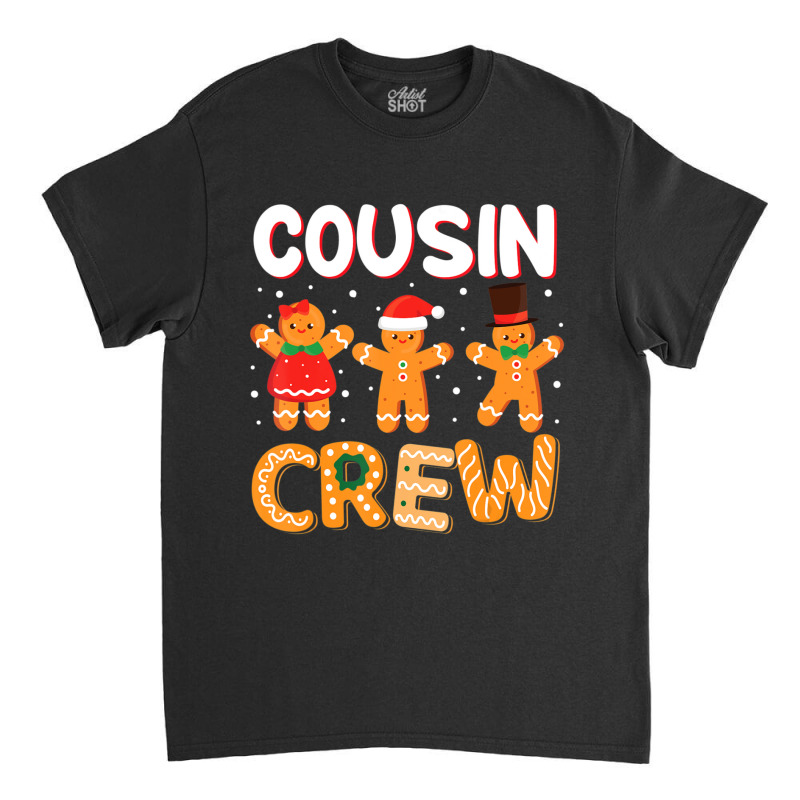 Cousin Crew Christmas Pajama Gingerbread Man Classic T-shirt by cm-arts | Artistshot