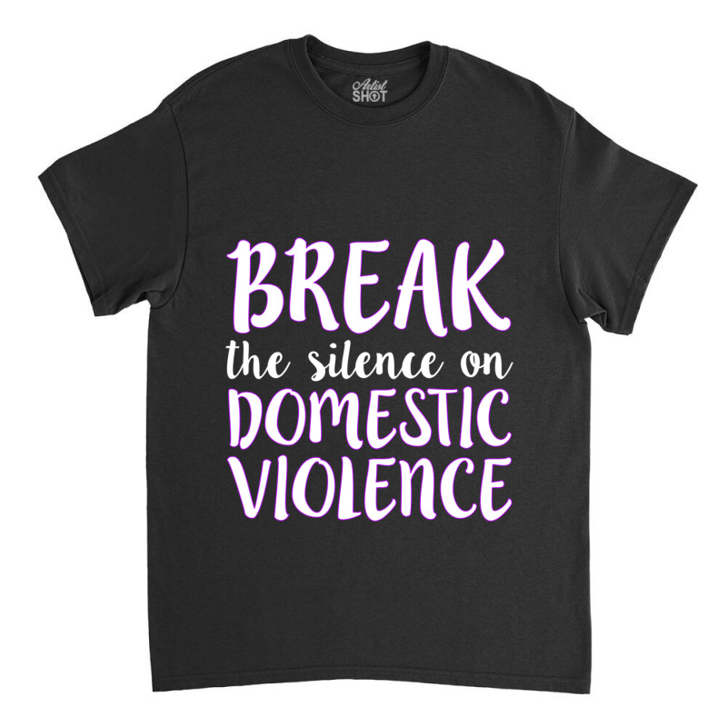 Break The Silence On Domestic Violence Awareness Product Classic T-shirt | Artistshot