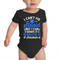 Paramedic Emt Can Sedate And Paralyze Stupid Funny Ems T Shirt Baby Bodysuit | Artistshot