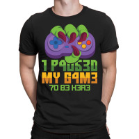 I Paused My Game To Be Here Mmo Rpg Orc Gift T-shirt | Artistshot