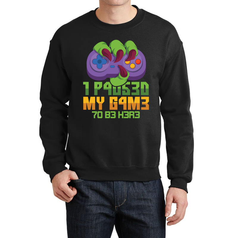 I Paused My Game To Be Here Mmo Rpg Orc Gift Crewneck Sweatshirt | Artistshot