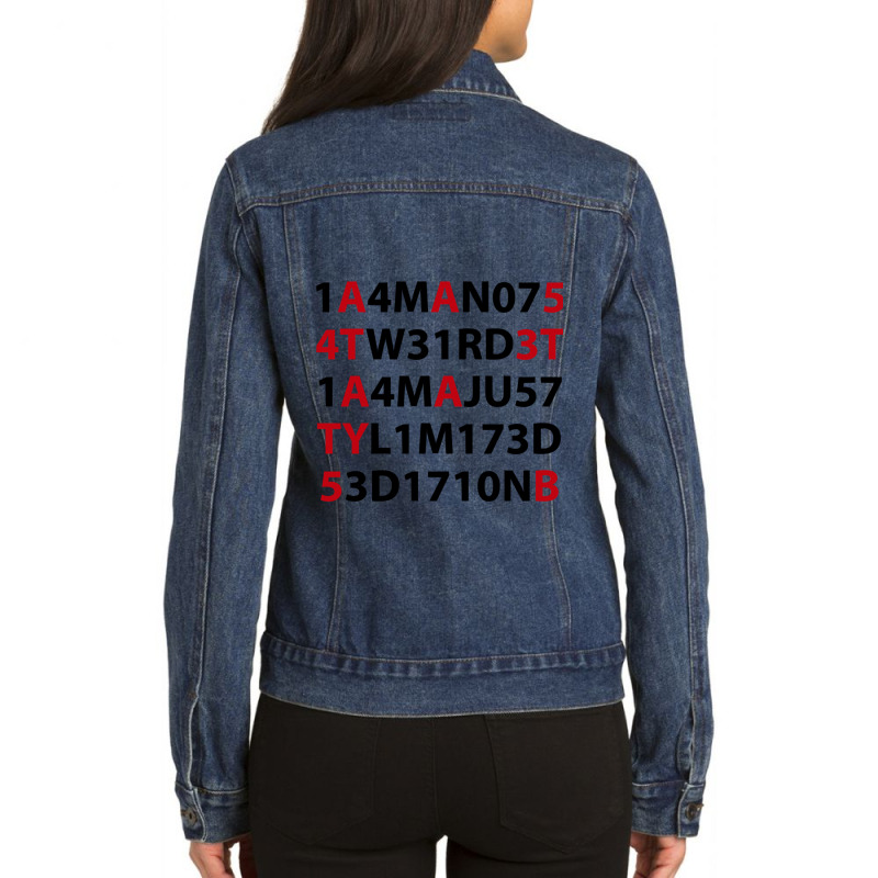 I’m Not Weird, I’m Just Limited Edition - 1 4m N07 W31rd 1 4m Ju57 Ladies Denim Jacket | Artistshot