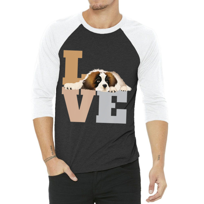 St Bernard Lazy Puppy Dog Slobbers On Word Love 3/4 Sleeve Shirt | Artistshot