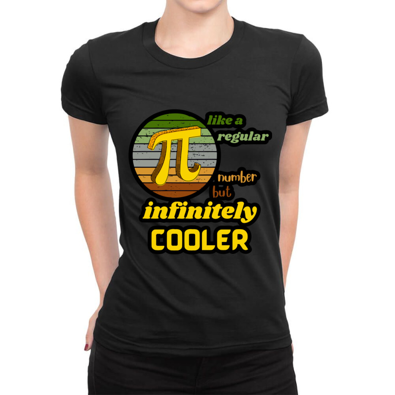 Pi Like A Regular Number But Infinitely Cooler (4) Ladies Fitted T-Shirt by cm-arts | Artistshot