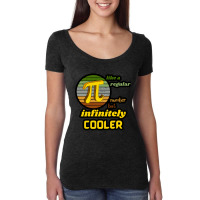 Pi Like A Regular Number But Infinitely Cooler (4) Women's Triblend Scoop T-shirt | Artistshot