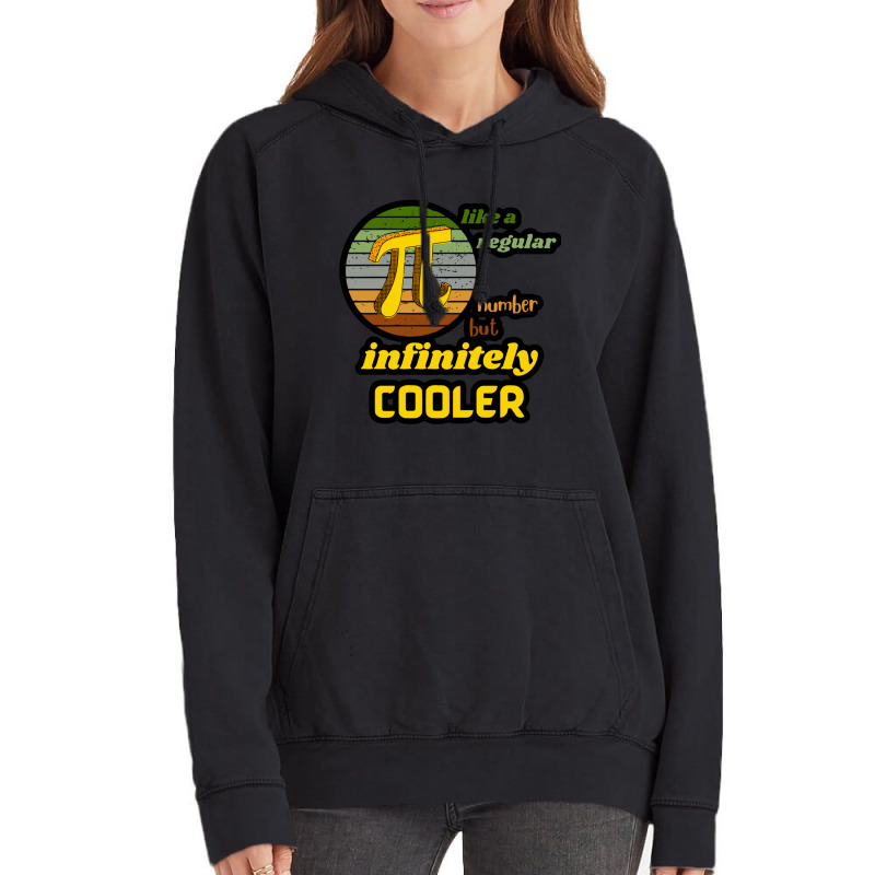 Pi Like A Regular Number But Infinitely Cooler (4) Vintage Hoodie | Artistshot