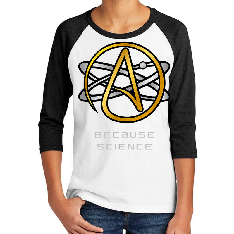 Atheist And Doubter's Nihilist Skeptics Because Science T Shirt Youth 3/4 Sleeve by cm-arts | Artistshot