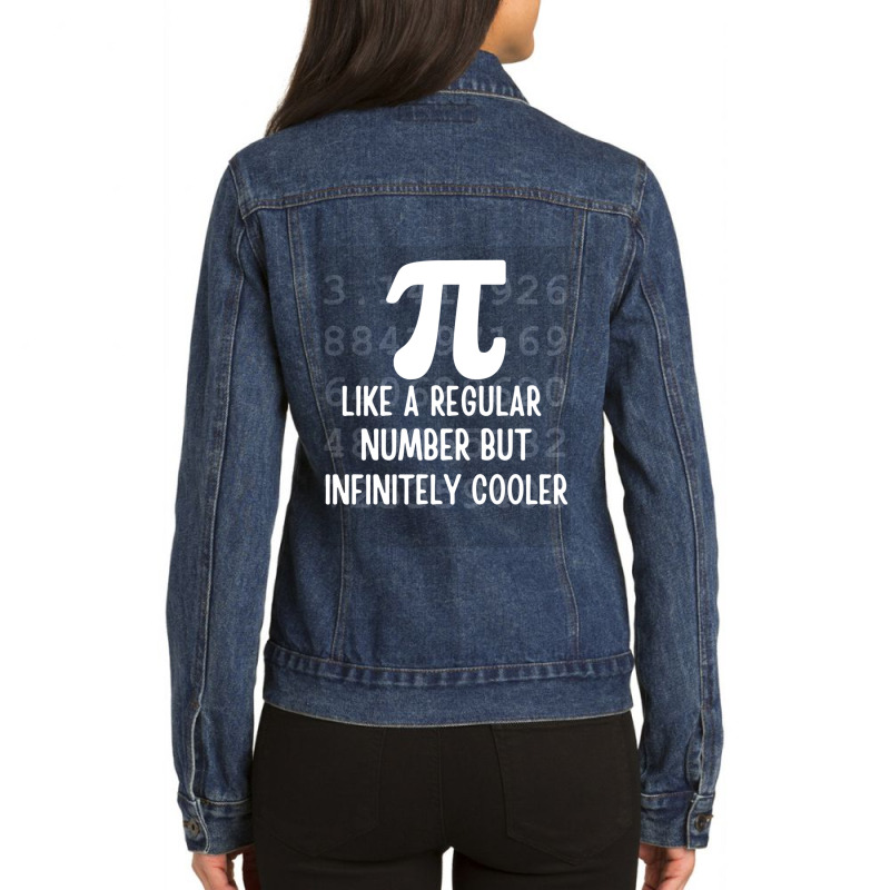 Pi Like A Regular Number But Infinitely Cooler Funny Pie Day Ladies Denim Jacket by cm-arts | Artistshot