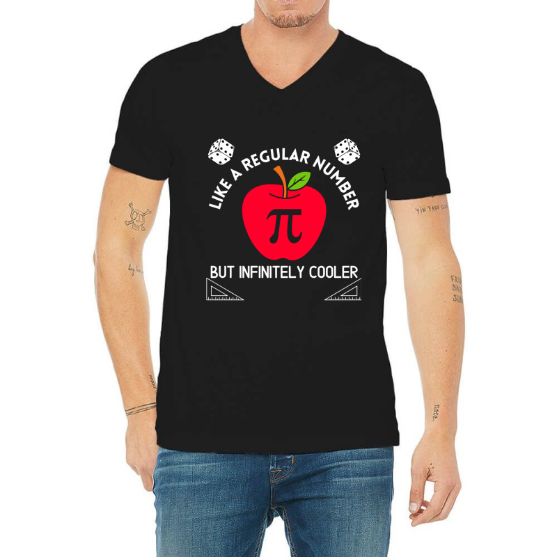 Pi Like A Regular Number But Infinitely Cooler Gift V-neck Tee | Artistshot