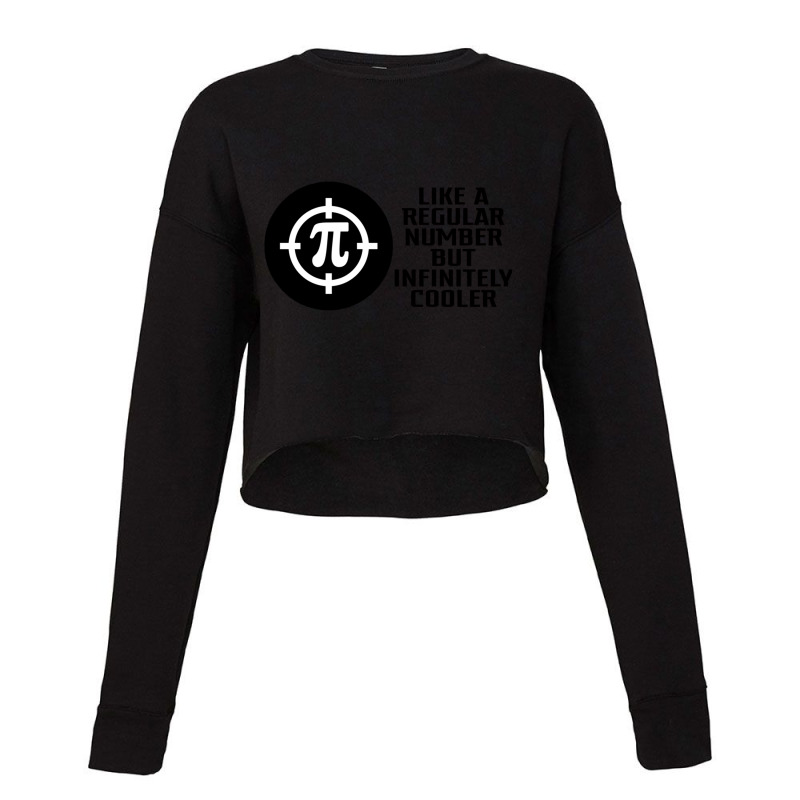 Pi Like A Regular Number But Infinitely Cooler Gifts Cropped Sweater by cm-arts | Artistshot