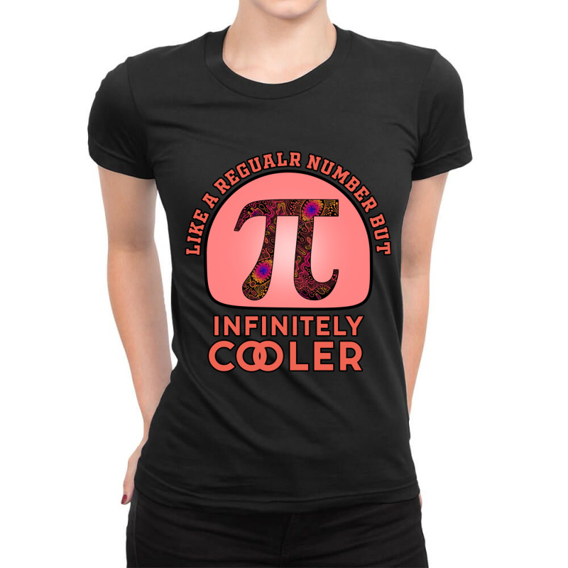 Pi Like A Regular Number But Infinitely Cooler Premium Ladies Fitted T-Shirt by cm-arts | Artistshot