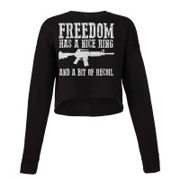 Awesome Freedom Has A Nice Ring And A Bit Of Recoil Sweatshirt Cropped Sweater | Artistshot