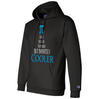 Celebrate Pi Day 2022 Pi Like A Regular Number But Infinitely Cooler G Champion Hoodie | Artistshot