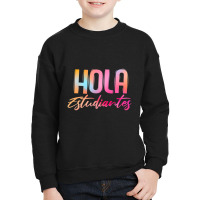 Hola Estudiantes Spanish Teacher Back To School Youth Sweatshirt | Artistshot