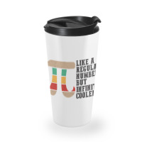 Like A Regular Number But Infinitely Cooler Funny Great Idea For Gift Travel Mug | Artistshot