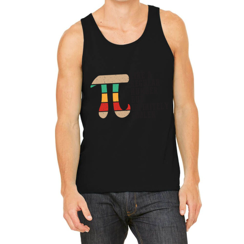 Like A Regular Number But Infinitely Cooler Funny Great Idea For Gift Tank Top by cm-arts | Artistshot