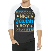 Nice Jewish Boy Ugly Hanukkah Sweater Funny Jewish Chanukkah 3/4 Sleeve Shirt | Artistshot