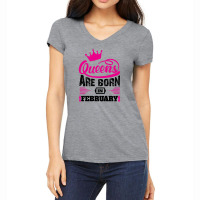 Queens Are Born In February Women's V-neck T-shirt | Artistshot